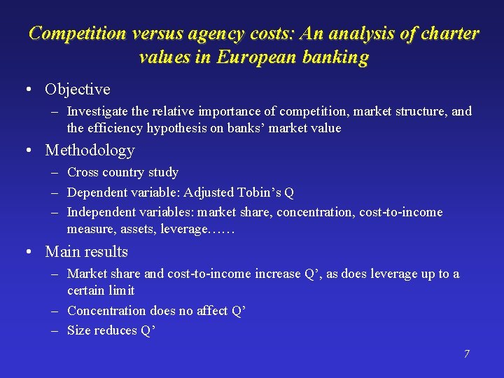 Competition versus agency costs: An analysis of charter values in European banking • Objective