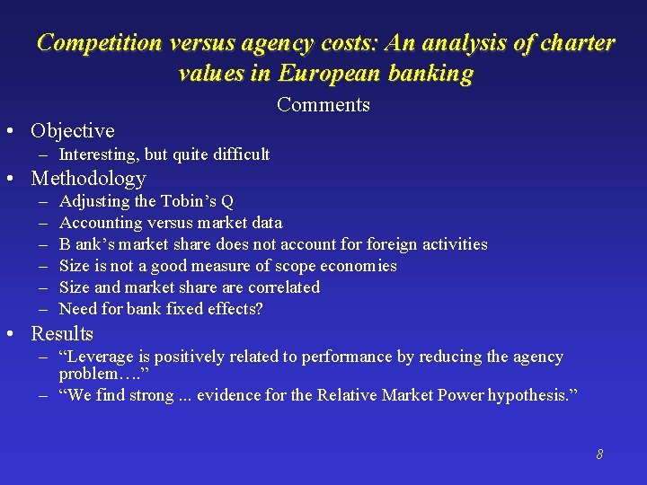 Competition versus agency costs: An analysis of charter values in European banking Comments •