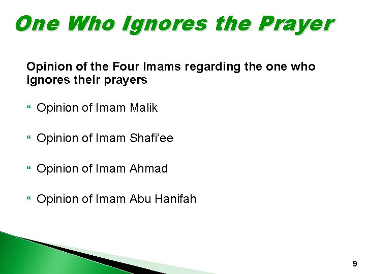 One Who Ignores the Prayer Opinion of the Four Imams regarding the one who