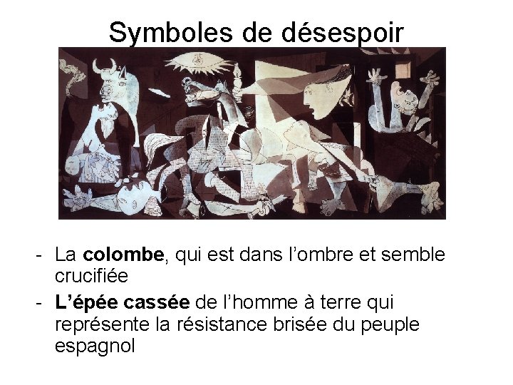 Symboles de désespoir - La colombe, qui est dans l’ombre et semble crucifiée -