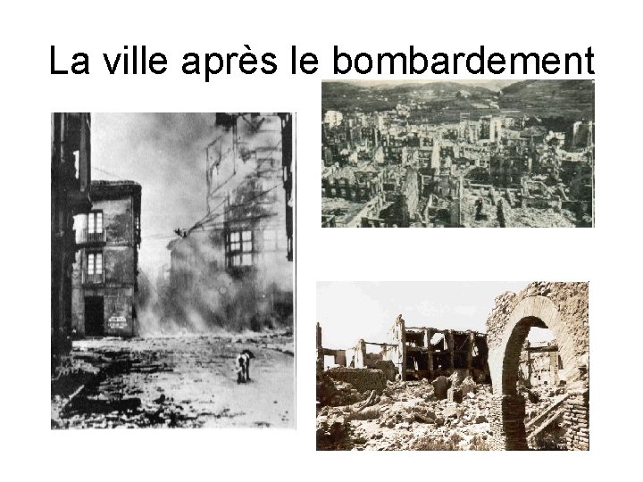 La ville après le bombardement 