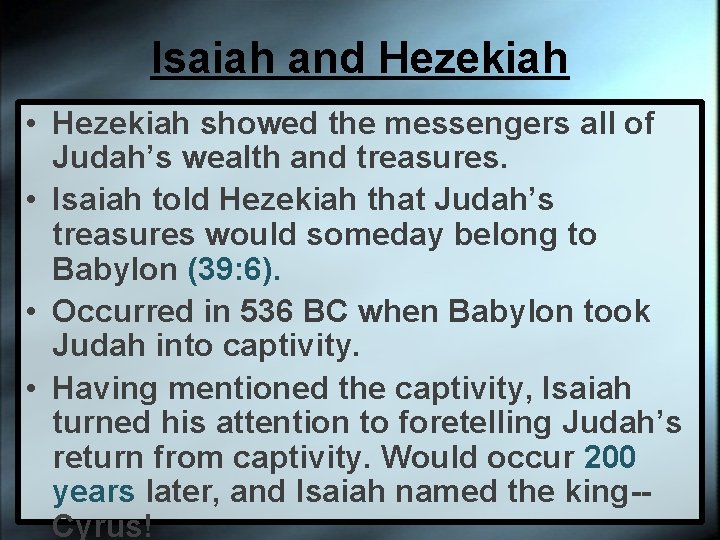 Isaiah and Hezekiah • Hezekiah showed the messengers all of Judah’s wealth and treasures.