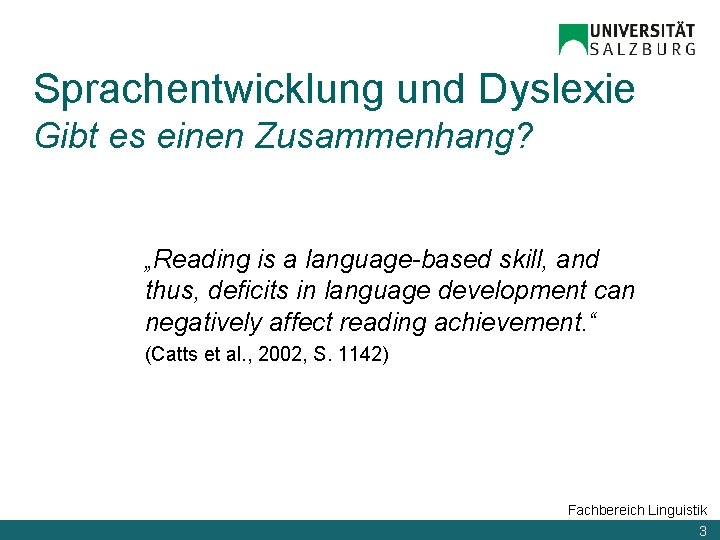 Sprachentwicklung und Dyslexie Gibt es einen Zusammenhang? „Reading is a language-based skill, and thus,