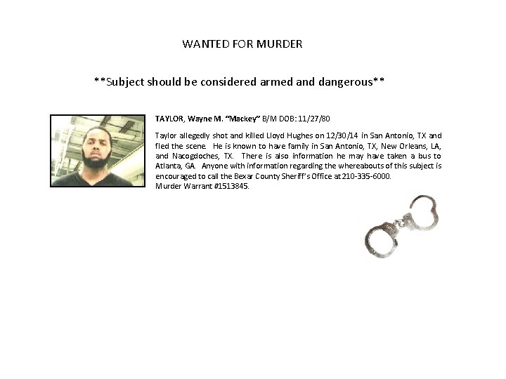 WANTED FOR MURDER **Subject should be considered armed and dangerous** TAYLOR, Wayne M. “Mackey”