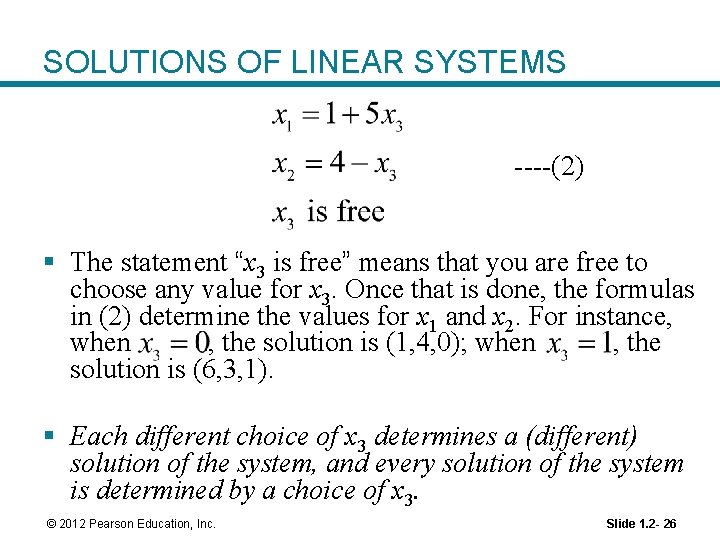 SOLUTIONS OF LINEAR SYSTEMS ----(2) § The statement “x 3 is free” means that