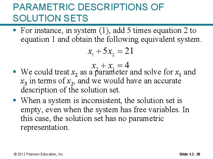 PARAMETRIC DESCRIPTIONS OF SOLUTION SETS § For instance, in system (1), add 5 times