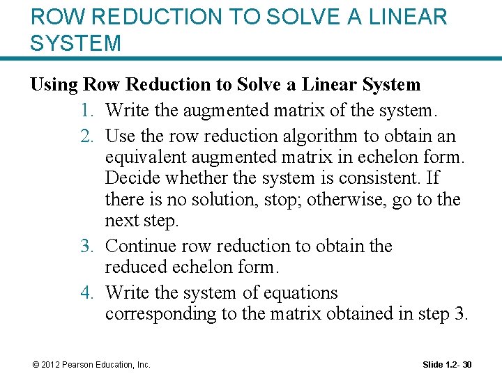 ROW REDUCTION TO SOLVE A LINEAR SYSTEM Using Row Reduction to Solve a Linear