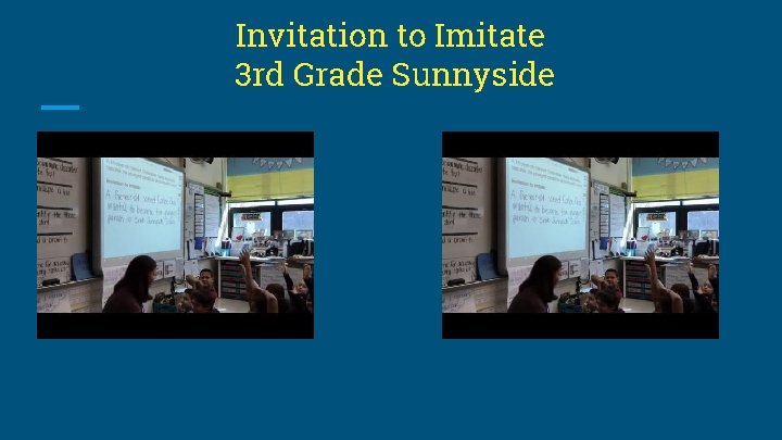 Invitation to Imitate 3 rd Grade Sunnyside 