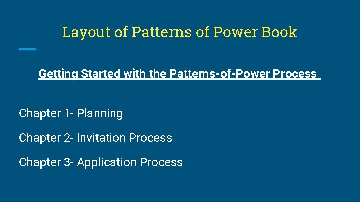 Layout of Patterns of Power Book Getting Started with the Patterns-of-Power Process Chapter 1 Layout of Patterns of Power Book Getting Started with the Patterns-of-Power Process Chapter 1
