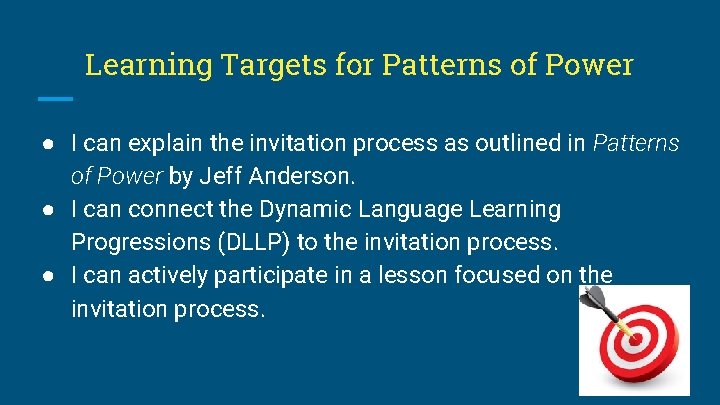 Learning Targets for Patterns of Power ● I can explain the invitation process as