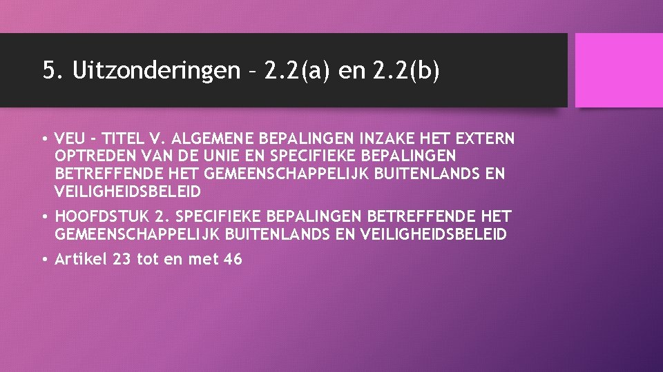 5. Uitzonderingen – 2. 2(a) en 2. 2(b) • VEU - TITEL V. ALGEMENE