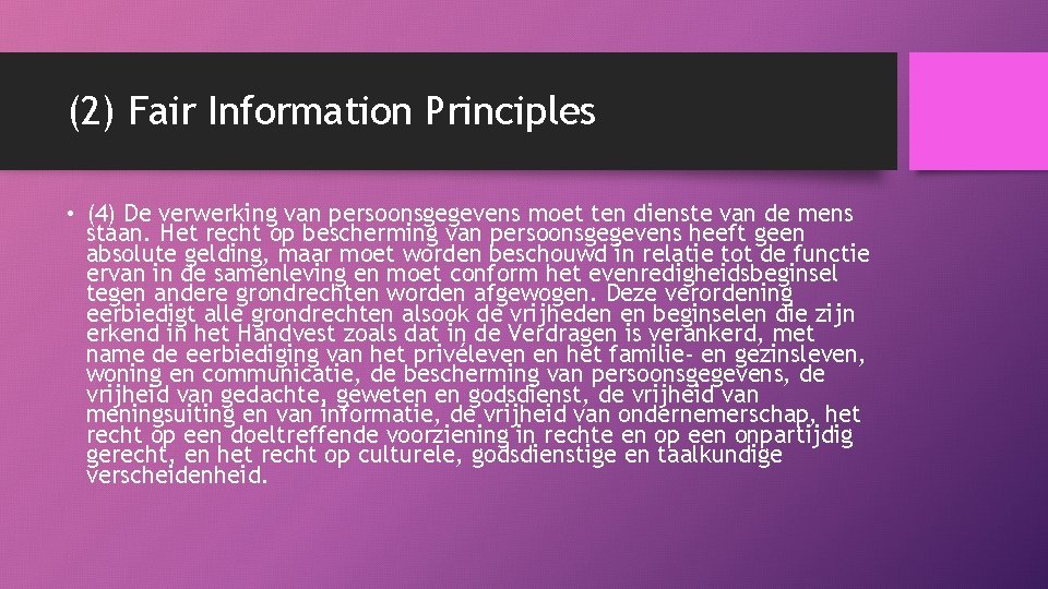 (2) Fair Information Principles • (4) De verwerking van persoonsgegevens moet ten dienste van