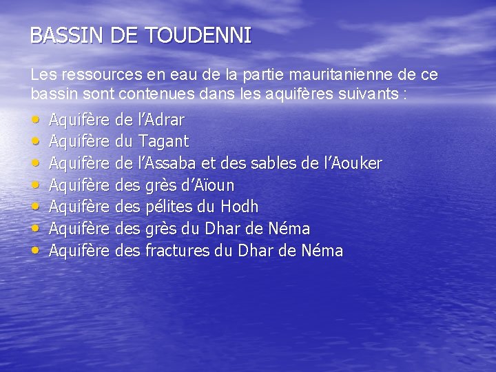 BASSIN DE TOUDENNI Les ressources en eau de la partie mauritanienne de ce bassin