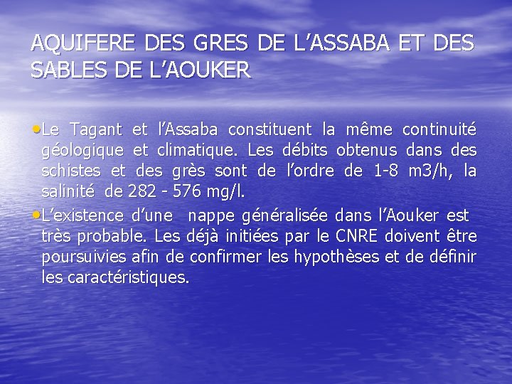 AQUIFERE DES GRES DE L’ASSABA ET DES SABLES DE L’AOUKER • Le Tagant et
