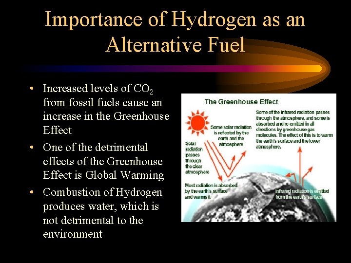 Importance of Hydrogen as an Alternative Fuel • Increased levels of CO 2 from