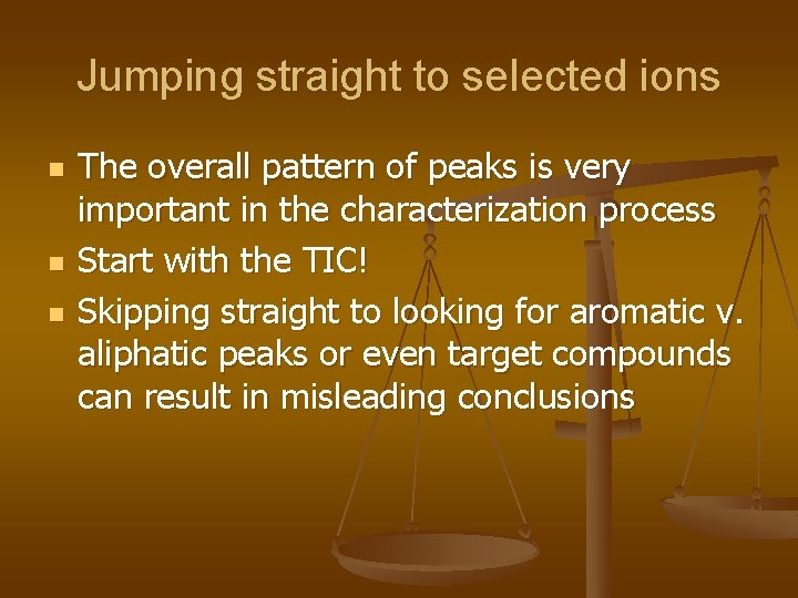 Jumping straight to selected ions n n n The overall pattern of peaks is