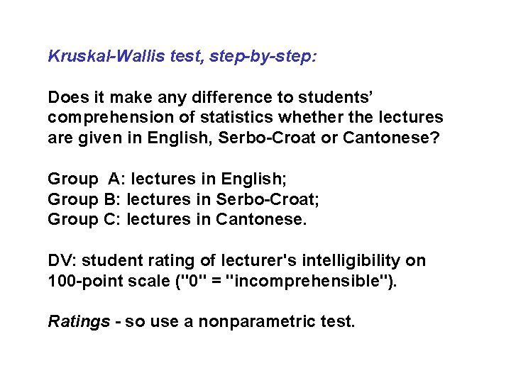Kruskal-Wallis test, step-by-step: Does it make any difference to students’ comprehension of statistics whether