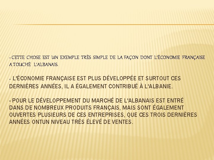 - CETTE CHOSE EST UN EXEMPLE TRÈS SIMPLE DE LA FAÇON DONT L'ÉCONOMIE FRANÇAISE