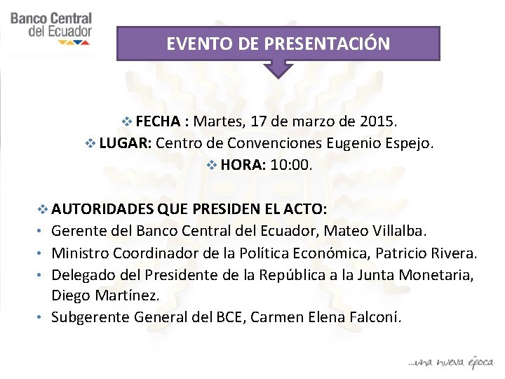 EVENTO DE PRESENTACIÓN v FECHA : Martes, 17 de marzo de 2015. v LUGAR: