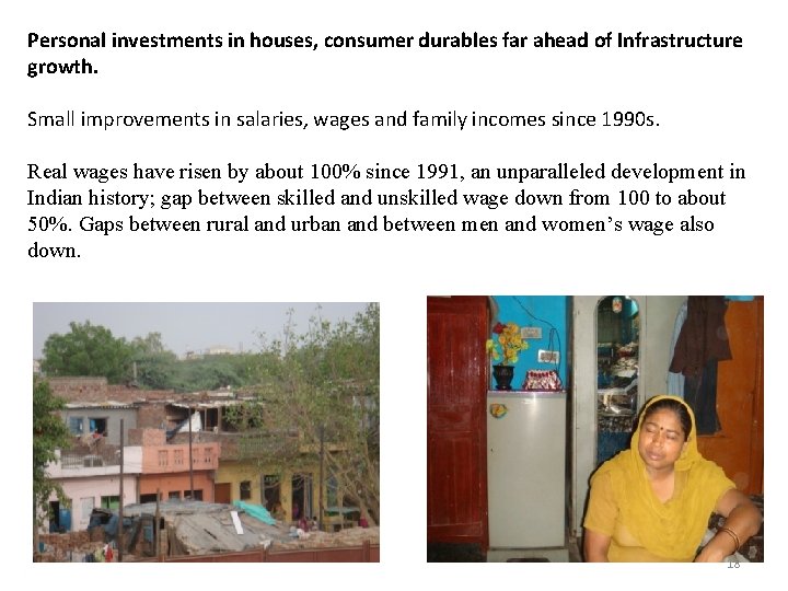 Personal investments in houses, consumer durables far ahead of Infrastructure growth. Small improvements in