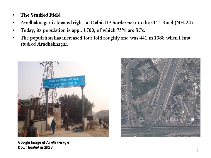  • • The Studied Field Aradhaknagar is located right on Delhi-UP border next