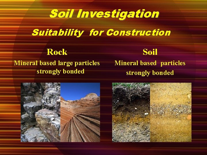 Soil Investigation Suitability for Construction Rock Soil Mineral based large particles strongly bonded Mineral