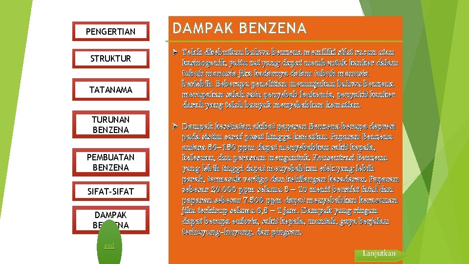 PENGERTIAN STRUKTUR TATANAMA TURUNAN BENZENA PEMBUATAN BENZENA SIFAT-SIFAT DAMPAK BENZENA end DAMPAK BENZENA Telah