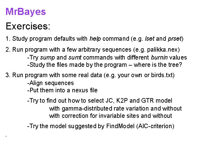 Mr. Bayes Exercises: 1. Study program defaults with help command (e. g. lset and