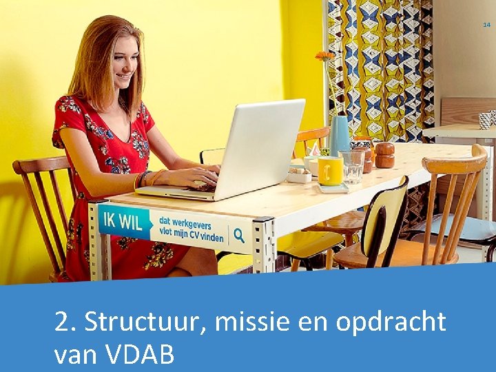 14 2. Structuur, missie en opdracht van VDAB 