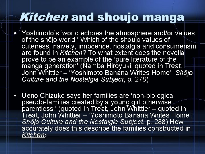 Kitchen and shoujo manga • Yoshimoto’s ‘world echoes the atmosphere and/or values of the