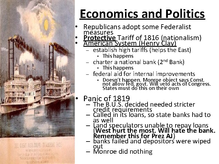 Economics and Politics • • • Republicans adopt some Federalist measures Protective Tariff of