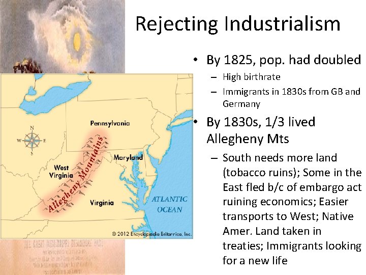 Rejecting Industrialism • By 1825, pop. had doubled – High birthrate – Immigrants in