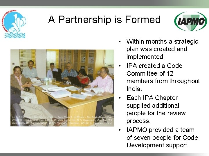 A Partnership is Formed • Within months a strategic plan was created and implemented.