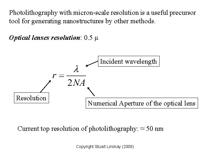 Photolithography with micron-scale resolution is a useful precursor tool for generating nanostructures by other