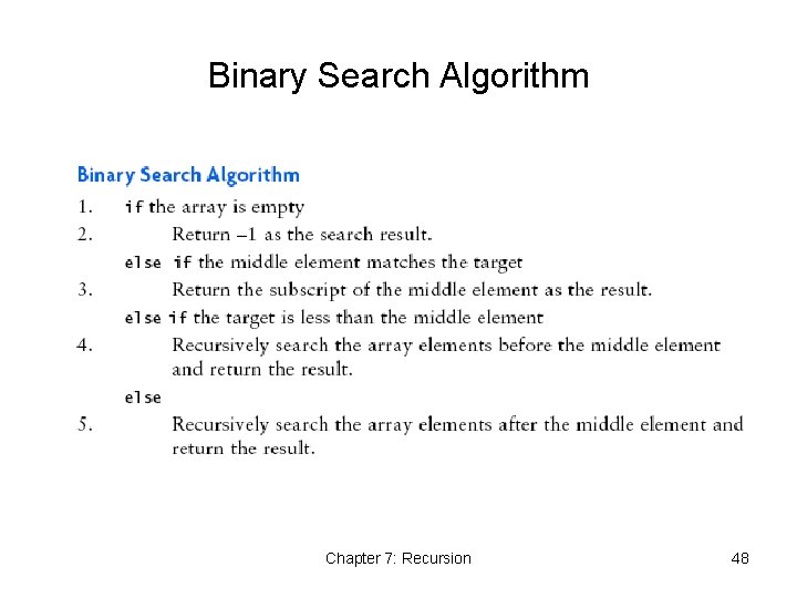 Binary Search Algorithm Chapter 7: Recursion 48 