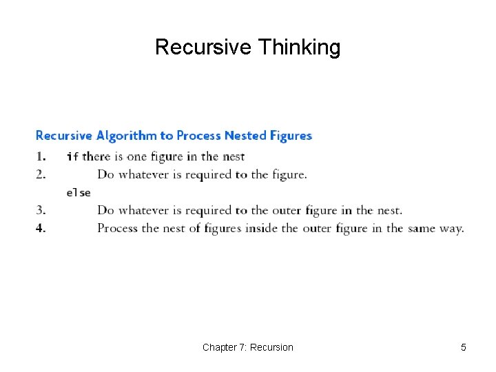 Recursive Thinking Chapter 7: Recursion 5 