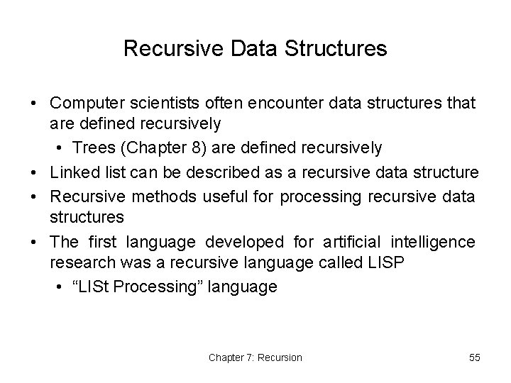 Recursive Data Structures • Computer scientists often encounter data structures that are defined recursively Recursive Data Structures • Computer scientists often encounter data structures that are defined recursively