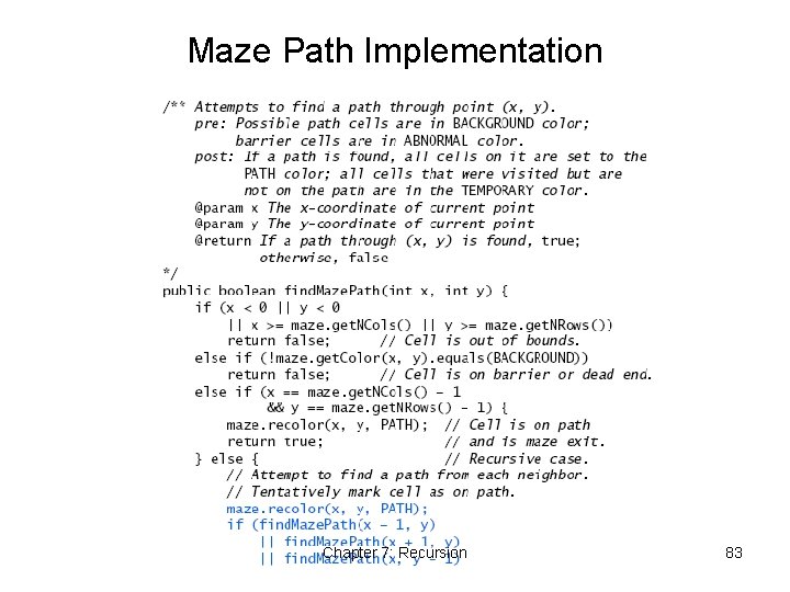 Maze Path Implementation Chapter 7: Recursion 83 