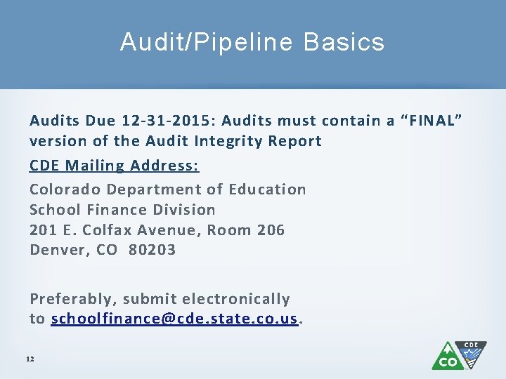 Audit/Pipeline Basics Audits Due 12 -31 -2015: Audits must contain a “FINAL” version of