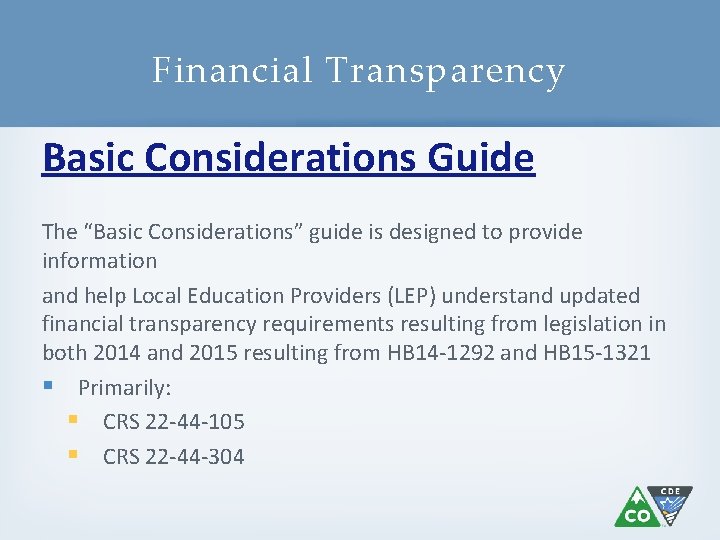 Financial Transparency Basic Considerations Guide The “Basic Considerations” guide is designed to provide information