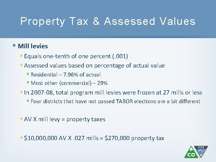 Property Tax & Assessed Values § Mill levies § Equals one-tenth of one percent