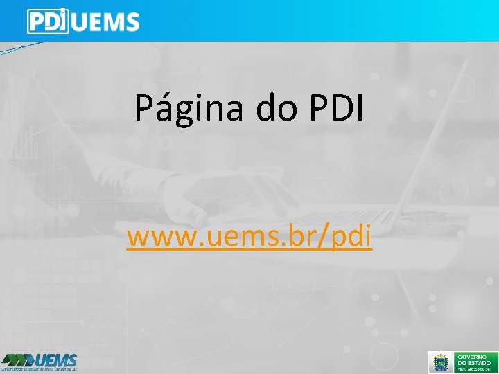 Página do PDI www. uems. br/pdi 