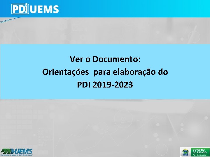 Ver o Documento: Orientações para elaboração do PDI 2019 -2023 