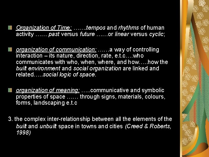 Organization of Time: ……. tempos and rhythms of human activity …… past versus future