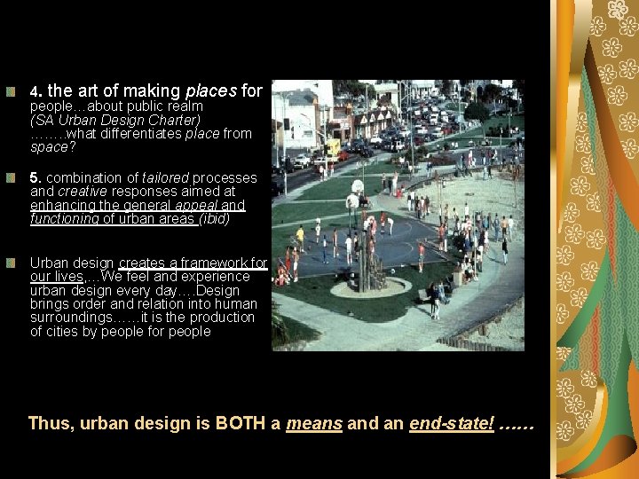 4. the art of making places for people…about public realm (SA Urban Design Charter)