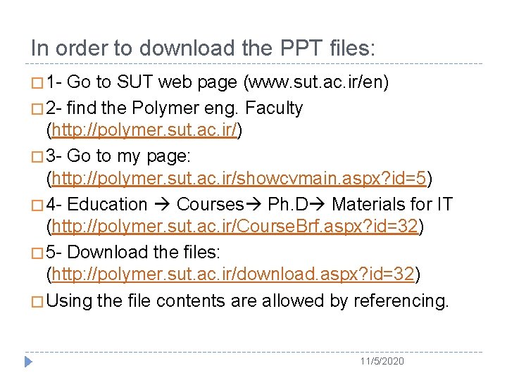 In order to download the PPT files: � 1 - Go to SUT web