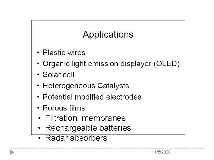  • Filtration, membranes • Rechargeable batteries • Radar absorbers 11/5/2020 