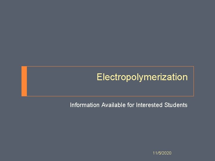 Electropolymerization Information Available for Interested Students 11/5/2020 