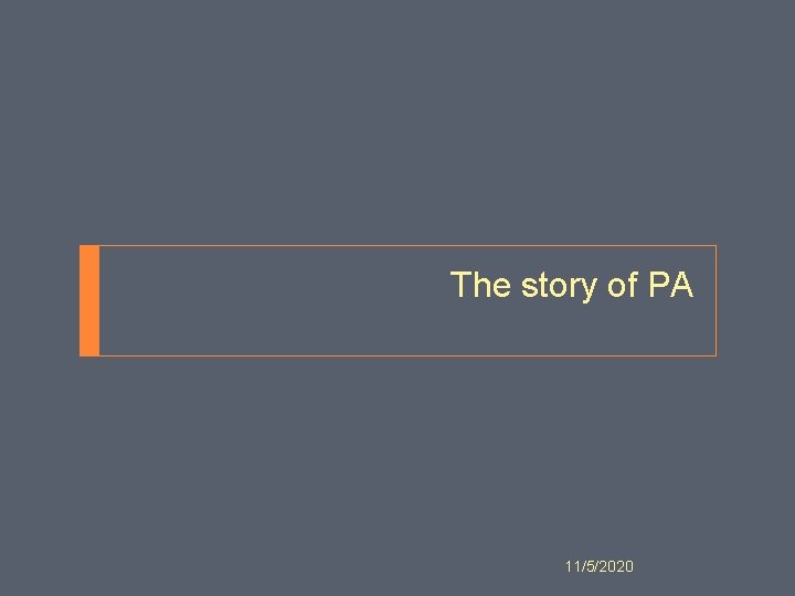 The story of PA 11/5/2020 