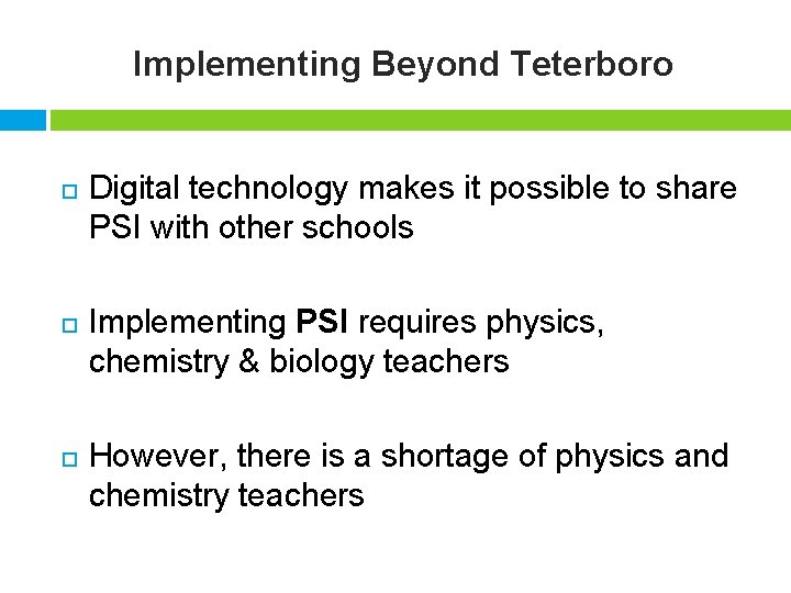 Implementing Beyond Teterboro Digital technology makes it possible to share PSI with other schools